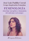 FEMINOLOGÍA I. Abordaje Energético y Humanista del Enfermar en la Mujer